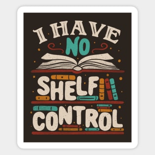 I Have no Shelf Control by Tobe Fonseca Magnet